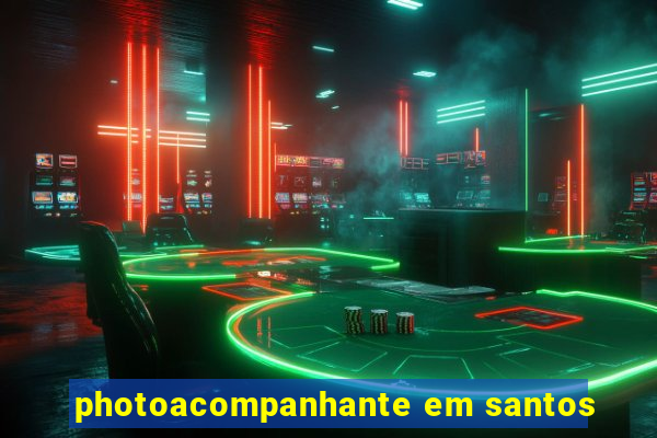 photoacompanhante em santos